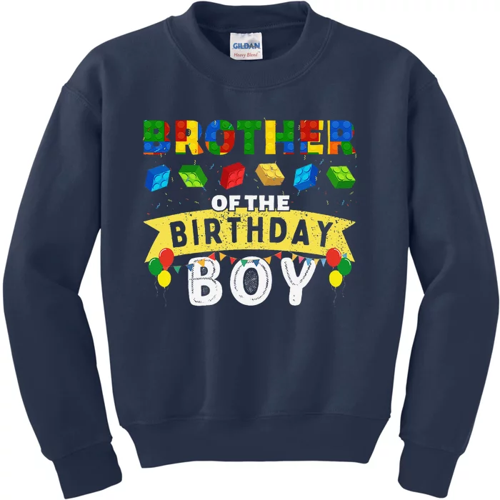 Brother Of The Birthday Boy Building Blocks Master Builder Kids Sweatshirt