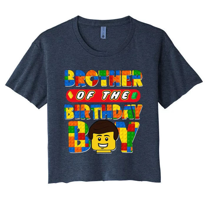 Brother Of The Birthday Boy Building Brick Family Matching Women's Crop Top Tee