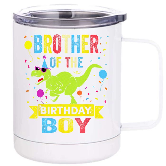 Brother Of The Birthday TRex RAWR Dinosaur Birthday Front & Back 12oz Stainless Steel Tumbler Cup