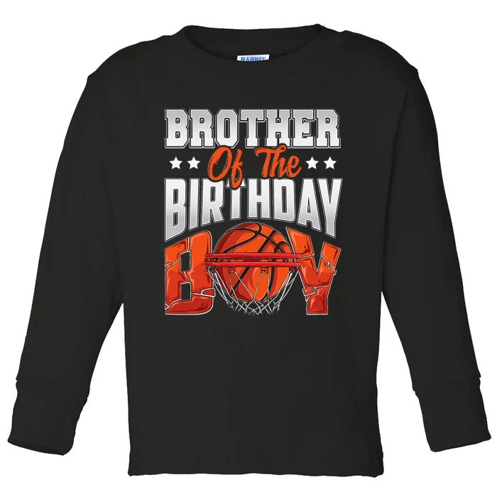 Brother Of The Birthday Baller Basketball Themed Party Toddler Long Sleeve Shirt