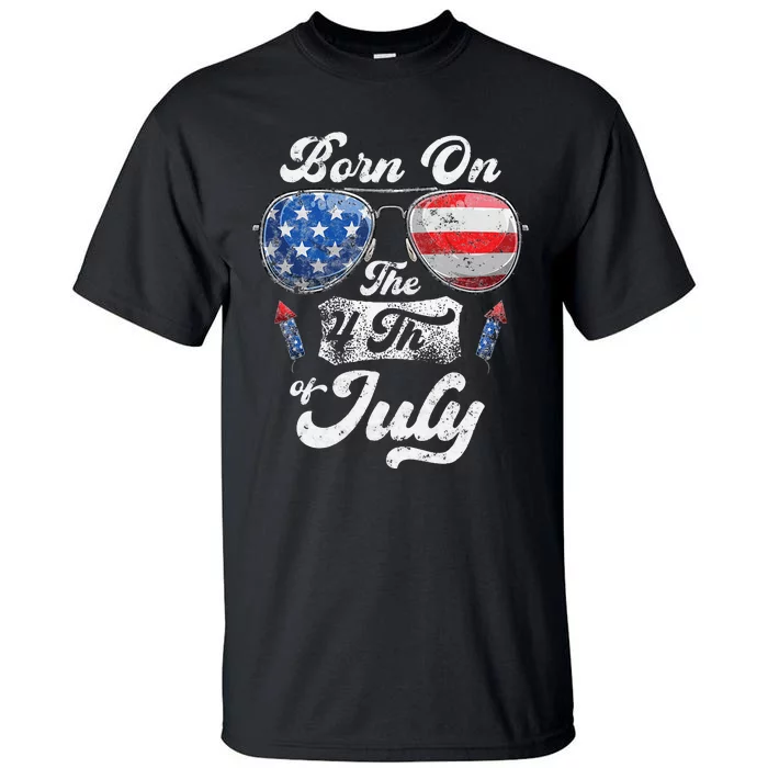 Born On The 4th Of July Birthday Independence Day Tall T-Shirt