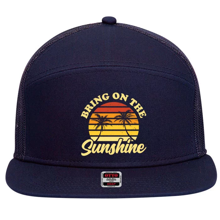 Bring On The Sunshine Funny Summer Gift 7 Panel Mesh Trucker Snapback Hat