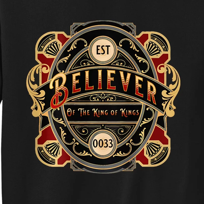 Believer of the King of Kings Tall Sweatshirt