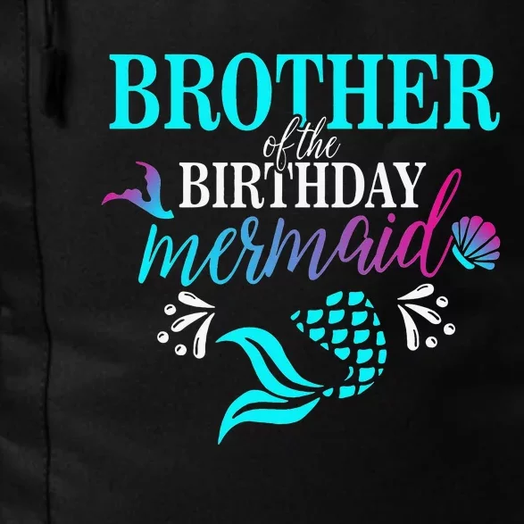 Brother Of The Birthday Mermaid Birthday Party Daily Commute Backpack