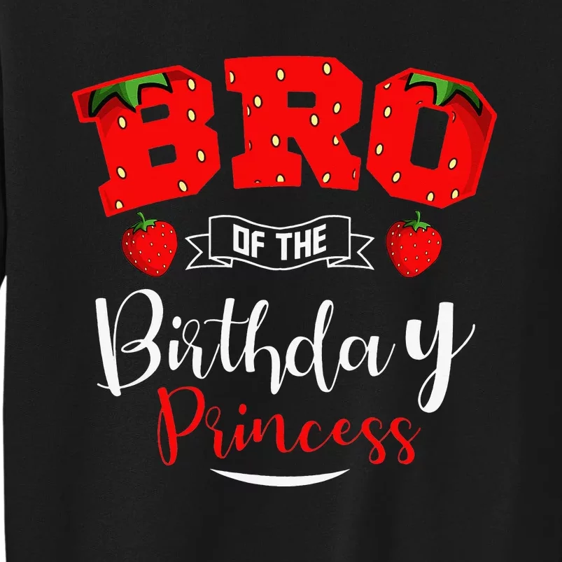 Bro Of The Birthday Princess Strawberry Theme Bday Party Sweatshirt