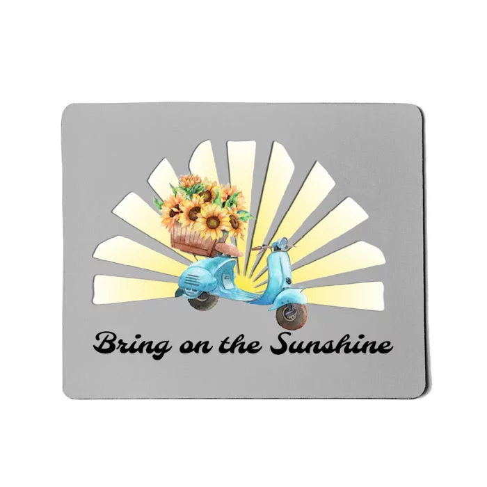 Bring On The Sunshine Graphic Tee Gift Mousepad