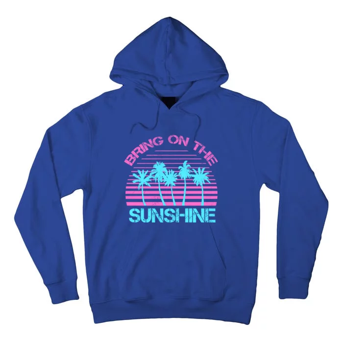 Bring On The Sunshine Graphic Tees Summer S Gift Tall Hoodie