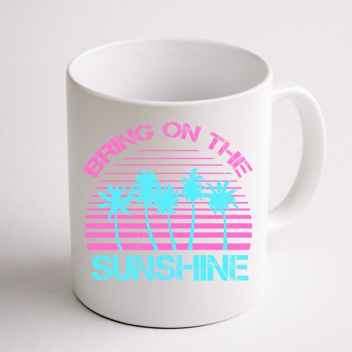 Bring On The Sunshine Graphic Tees Summer S Gift Front & Back Coffee Mug