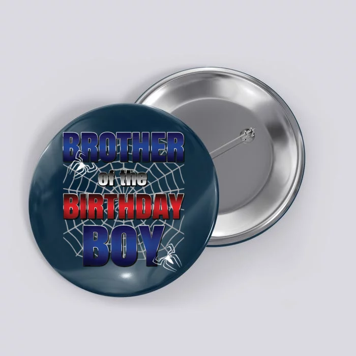 Brother Of The Birthday Boy Spider Web Family Matching Button