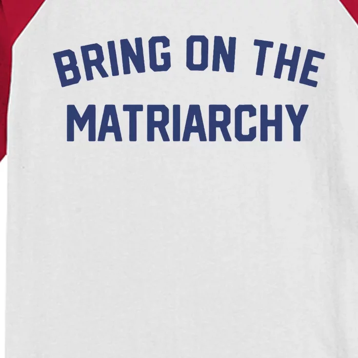 Bring On The Matriarchy Funny Feminist Slogan Kids Colorblock Raglan Jersey