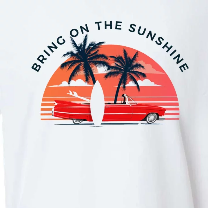 Bring On The Sunshine Great Gift Sueded Cloud Jersey T-Shirt