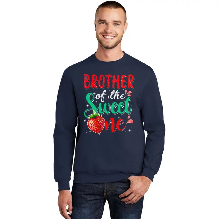 Brother Of The Sweet One Strawberry 1st Birthday Family Tall Sweatshirt