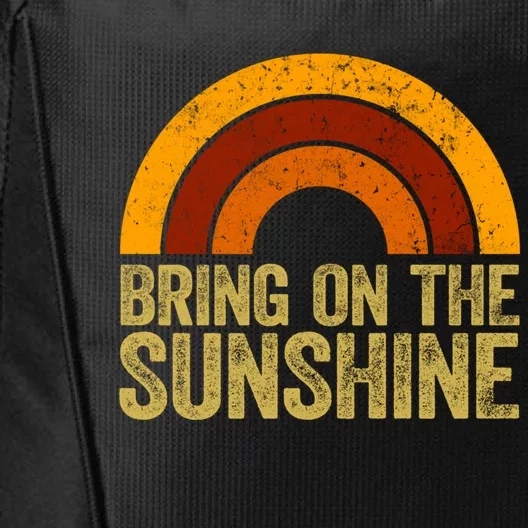 Bring On The Sunshine Gift Rainbow Retro Sunshine Meaningful Gift City Backpack