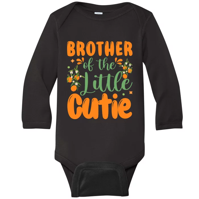 Brother Of The Little Cutie 1st Birthday Family Matching Baby Long Sleeve Bodysuit