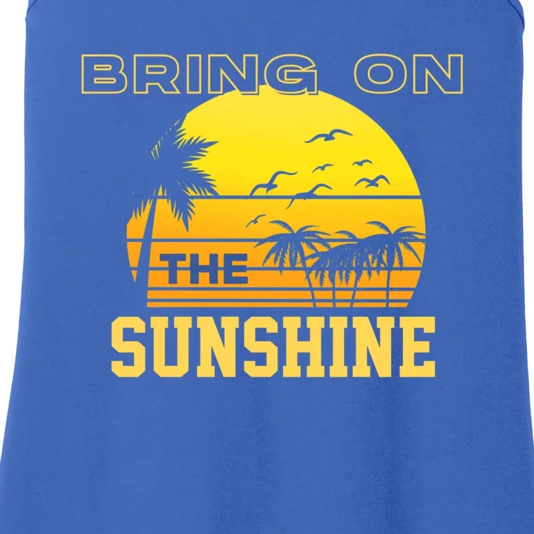 Bring On The Sunshine Summer Season Summer Vibes Gift Ladies Essential Tank