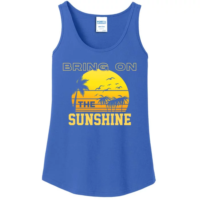 Bring On The Sunshine Summer Season Summer Vibes Gift Ladies Essential Tank