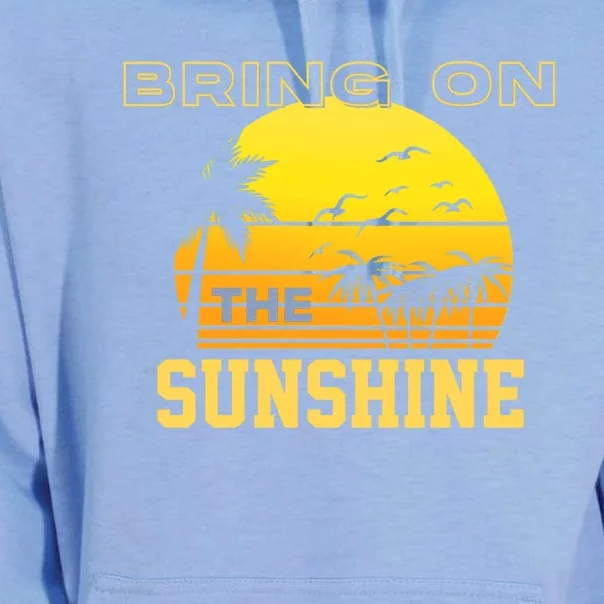 Bring On The Sunshine Summer Season Summer Vibes Gift Unisex Surf Hoodie