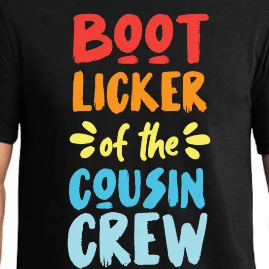 Bootlicker Of The Cousin Crew Gift Pajama Set