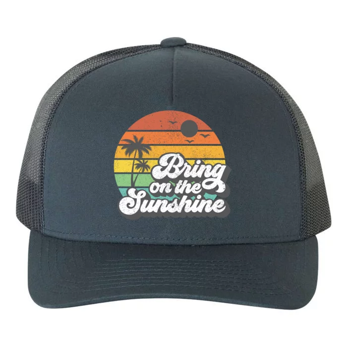 Bring On The Sunshine Beach Retro Vacation Summer Gift Cool Gift Yupoong Adult 5-Panel Trucker Hat