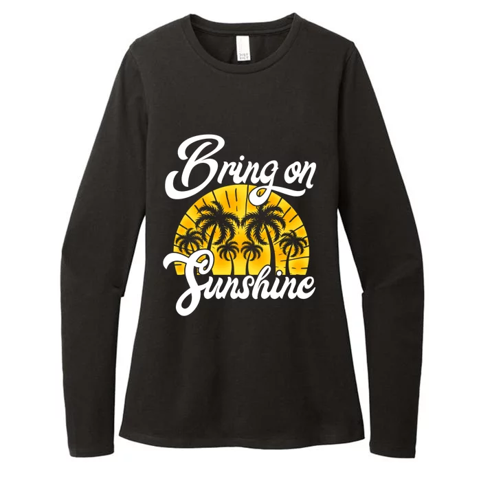 Bring On The Sunshine Funny Beach Vacation Summer Design Gift Womens CVC Long Sleeve Shirt