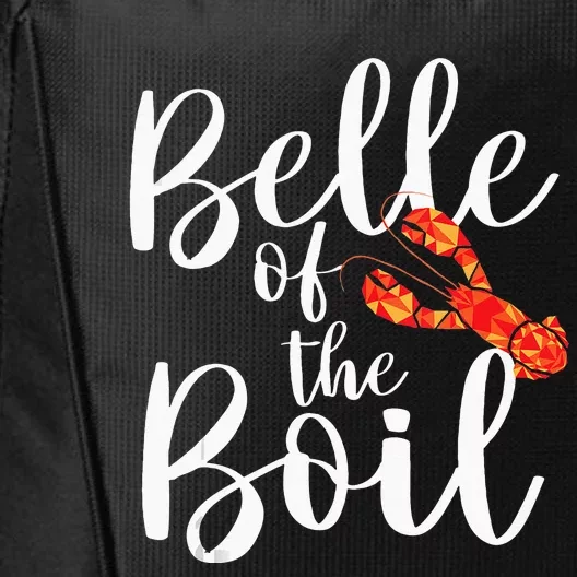 Belle Of The Boil Shrimps Crawfish Crab Seafood Lover City Backpack