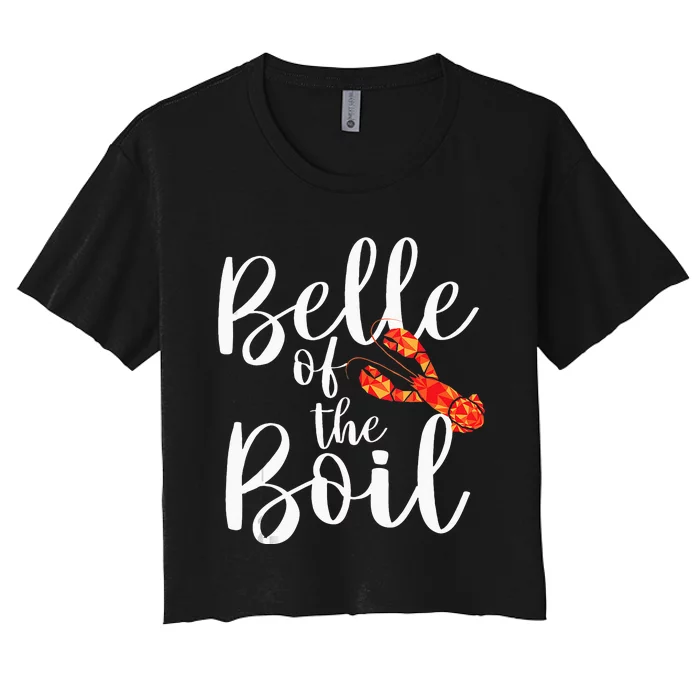 Belle Of The Boil Shrimps Crawfish Crab Seafood Lover Women's Crop Top Tee