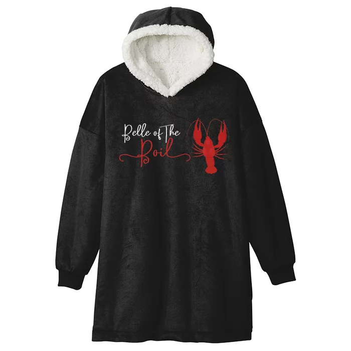 Belle Of The Boil Seafood Boil Party Crawfish Lobster Hooded Wearable Blanket