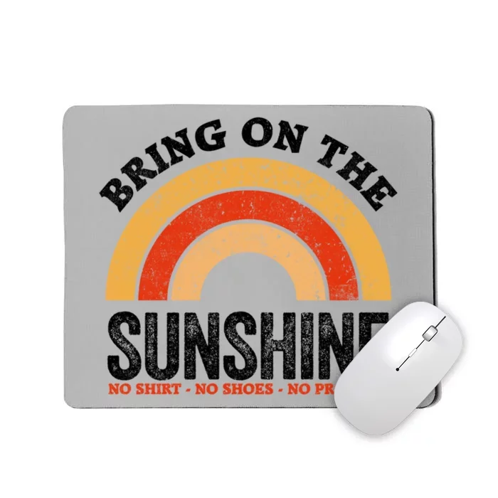 Bring On The Sunshine Gift Vintage Rainbow No Shoes No Gift Mousepad