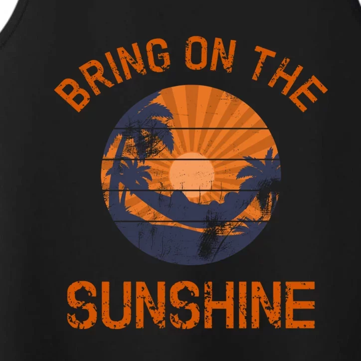 Bring On The Sunshine Vacay Mode Beach Vacation Gift Performance Tank