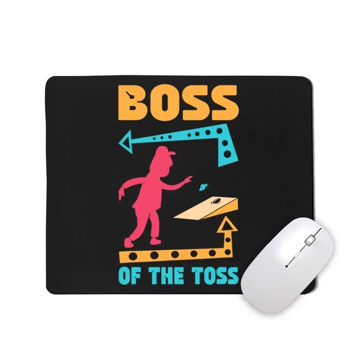 Boss Of The Toss Dad Cornhole Game Bean Bag Toss Funny Mousepad