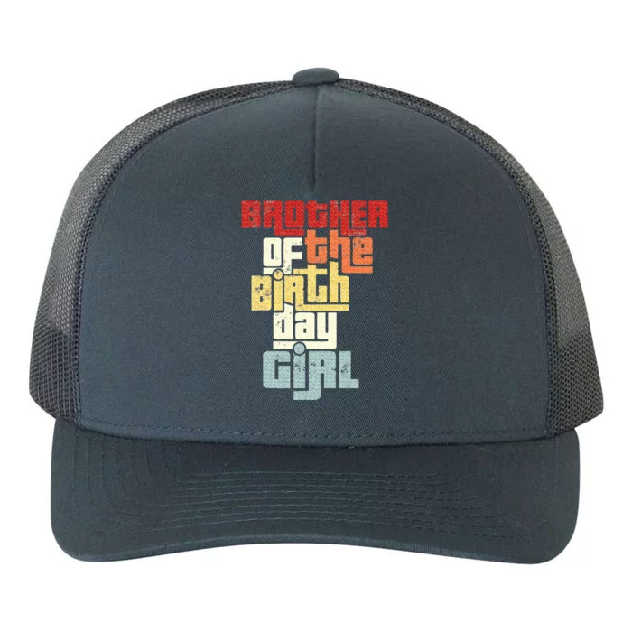 Brother Of The Birthday Girl Yupoong Adult 5-Panel Trucker Hat