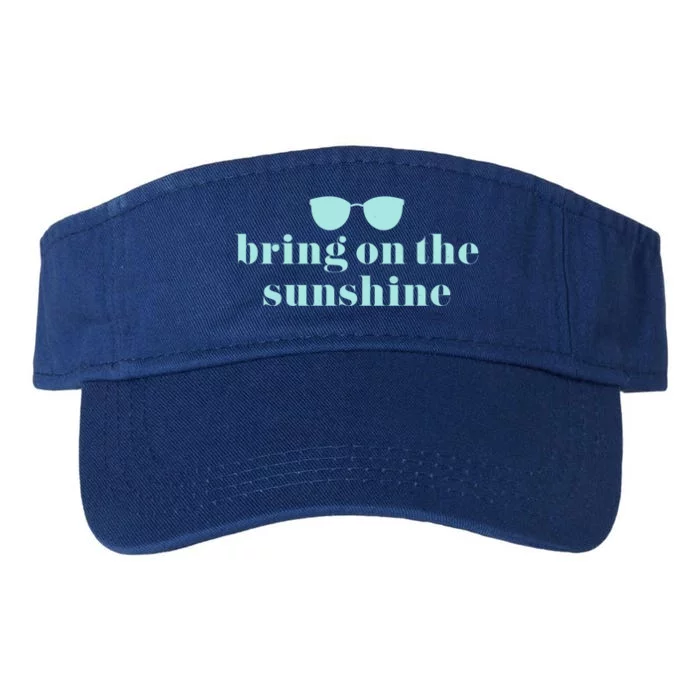 Bring On The Sunshine Top Shades Gift Valucap Bio-Washed Visor