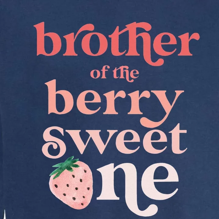 Brother of the Berry Sweet One Strawberry First Birthday 1st Garment-Dyed Sweatshirt