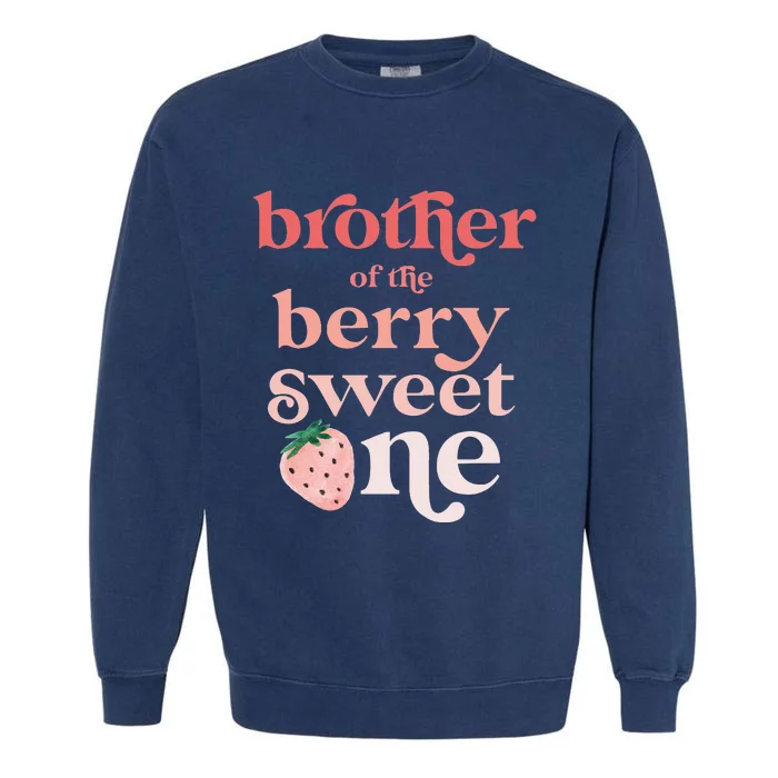 Brother of the Berry Sweet One Strawberry First Birthday 1st Garment-Dyed Sweatshirt