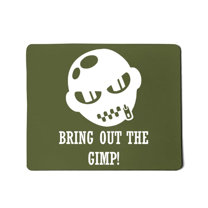 Bring Out The Gimp Mousepad