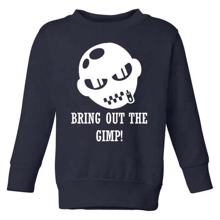 Bring Out The Gimp Toddler Sweatshirt