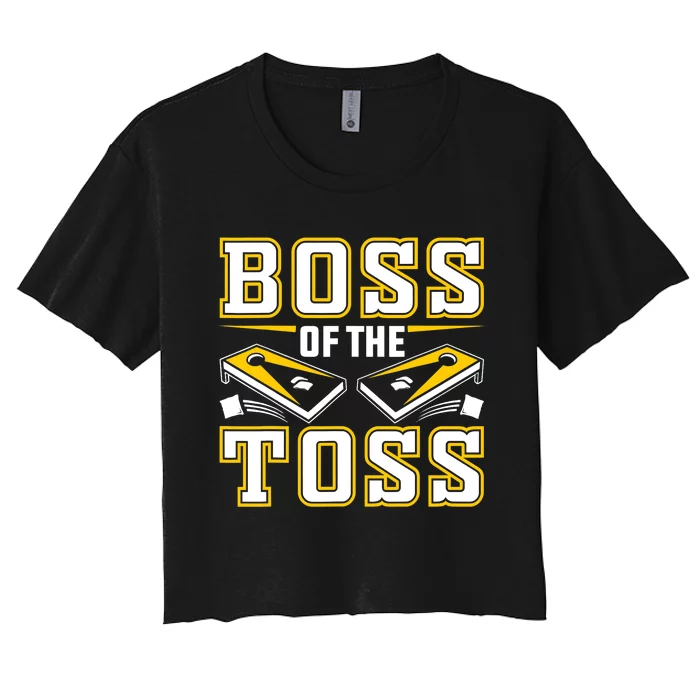 Boss Of The Toss Cornhole Funny Women's Crop Top Tee