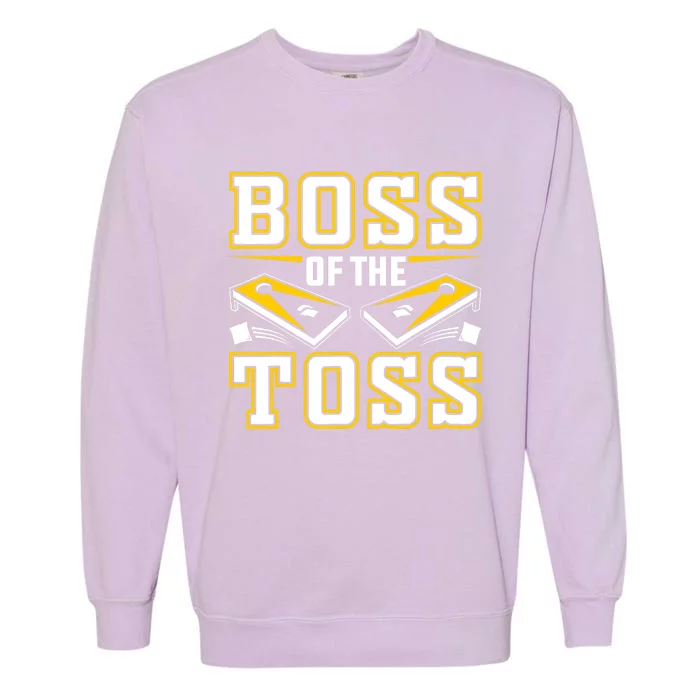 Boss Of The Toss Cornhole Funny Garment-Dyed Sweatshirt