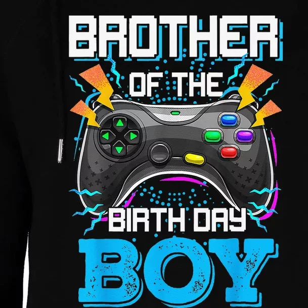 Brother Of The Birthday Happy Birthday Video Game Womens Funnel Neck Pullover Hood