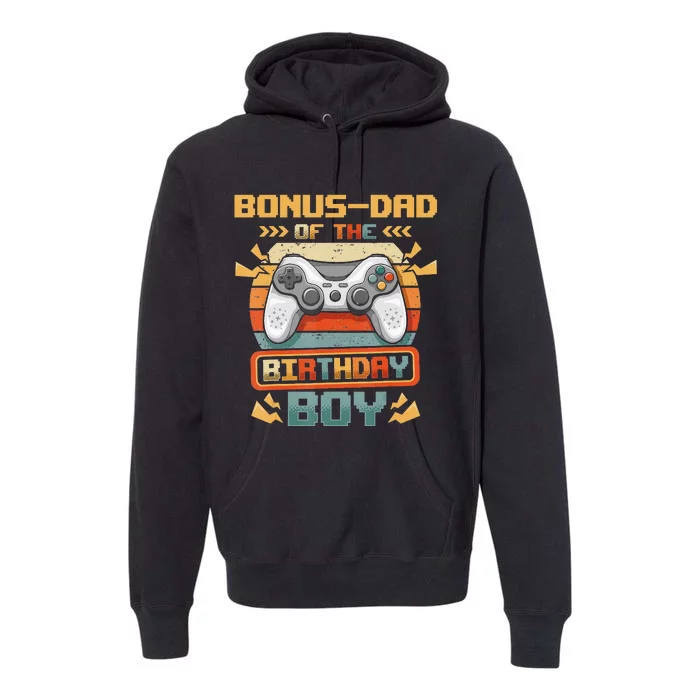 Bonus-Dad Of The Birthday  Video Gamer Matching Family Premium Hoodie