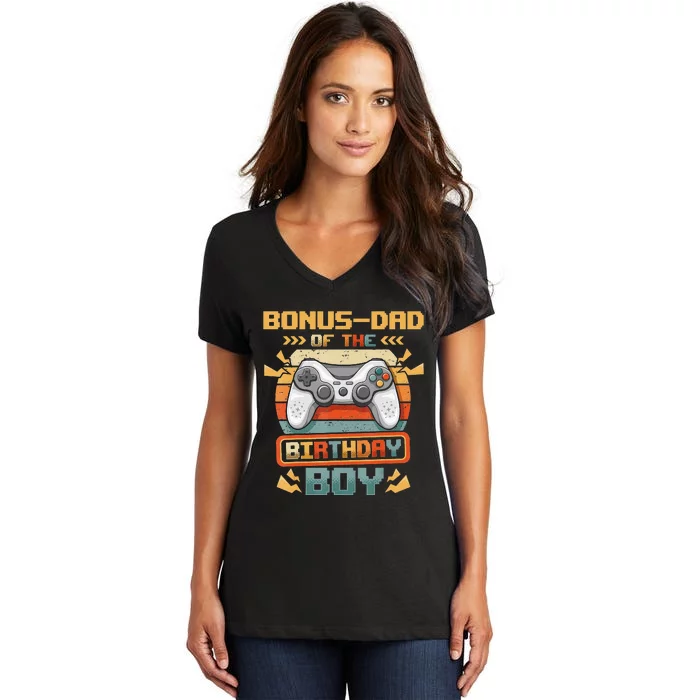 Bonus-Dad Of The Birthday  Video Gamer Matching Family Women's V-Neck T-Shirt