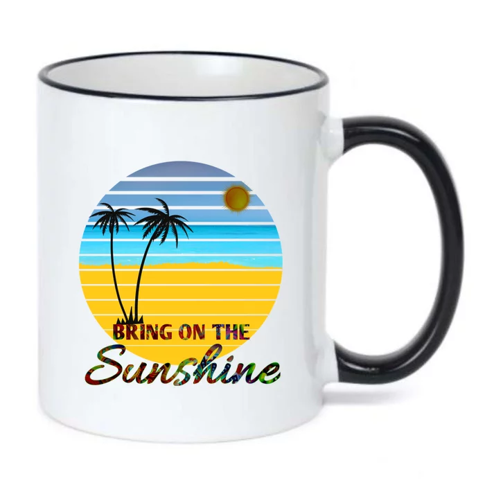 Bring On The Sunshine Beach Vacation Summer Cool Gift Black Color Changing Mug