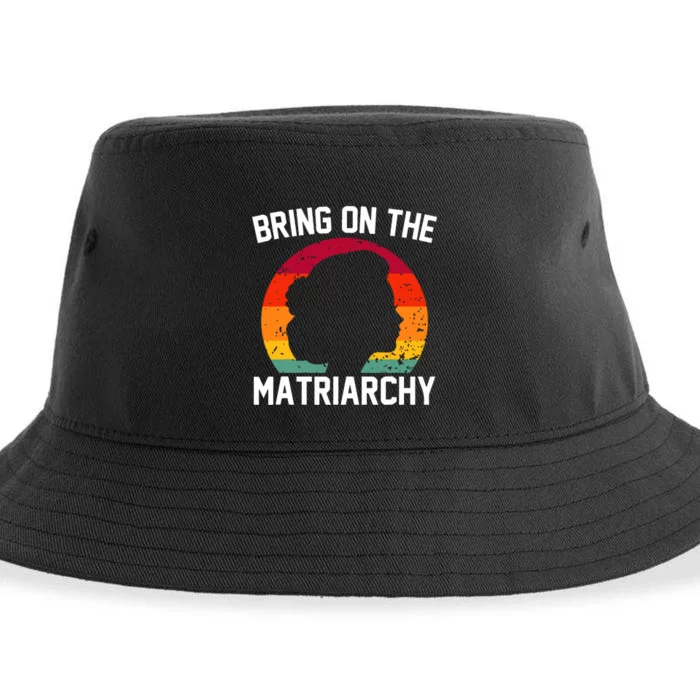 Bring On The Matriarchy Funny Humorous Feminist Statement Sustainable Bucket Hat