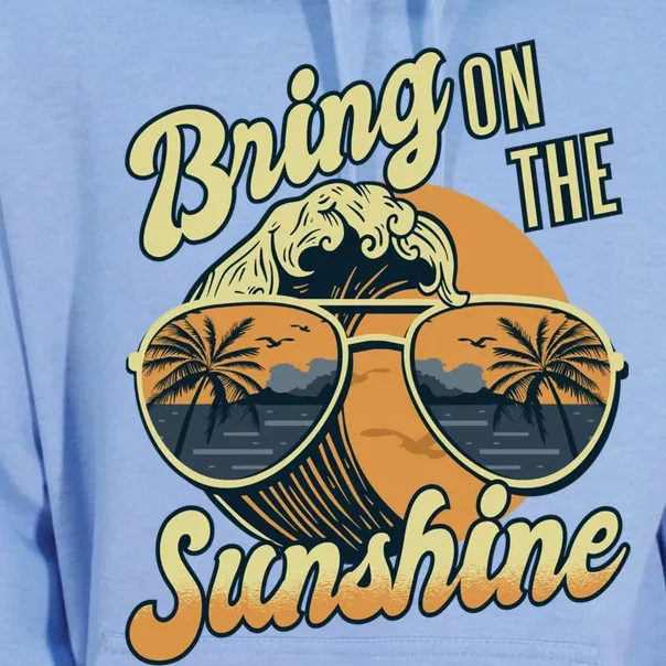 Bring On The Sunshine Beach Summer Ocean Vacation Family Funny Gift Unisex Surf Hoodie