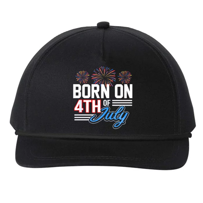 Born On The Fourth Of July 4th Of July Birthday Patriotic Funny Gift Snapback Five-Panel Rope Hat