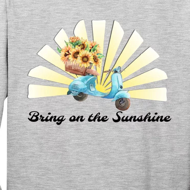 Bring On The Sunshine Graphic Tee Gift Tall Long Sleeve T-Shirt