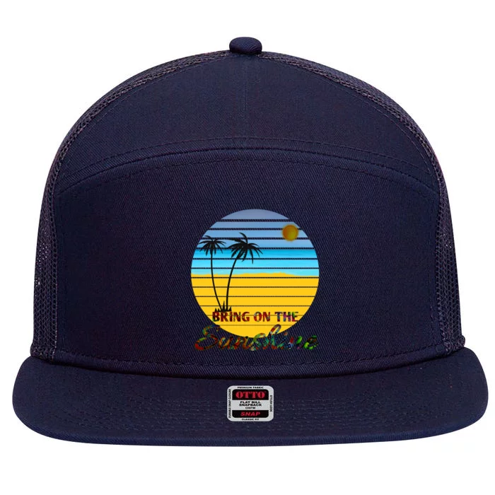 Bring On The Sunshine Beach Vacation Summer Cool Gift 7 Panel Mesh Trucker Snapback Hat