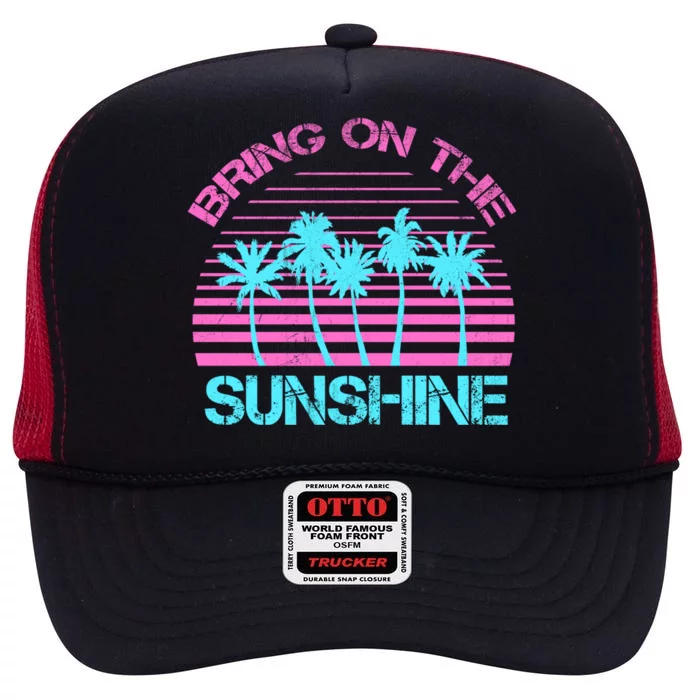 Bring On The Sunshine Graphic Tees Summer 'S Gift High Crown Mesh Trucker Hat