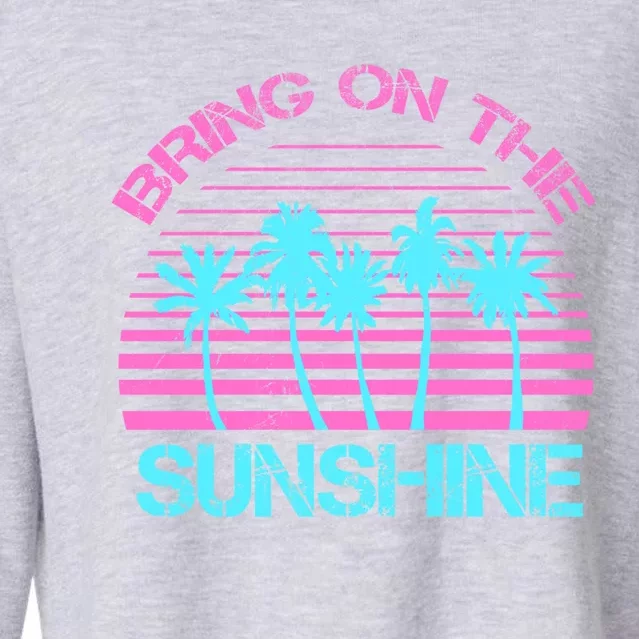 Bring On The Sunshine Graphic Tees Summer 'S Gift Cropped Pullover Crew