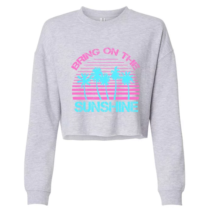 Bring On The Sunshine Graphic Tees Summer 'S Gift Cropped Pullover Crew